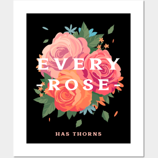 Every rose has thorns Posters and Art